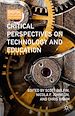 Télécharger le livre :  Critical Perspectives on Technology and Education