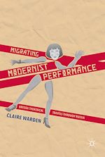 Télécharger le livre :  Migrating Modernist Performance