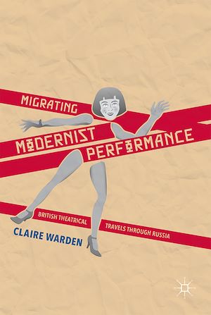 Téléchargez le livre :  Migrating Modernist Performance