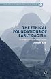 Télécharger le livre :  The Ethical Foundations of Early Daoism