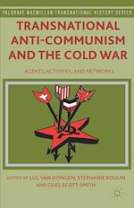 Télécharger le livre :  Transnational Anti-Communism and the Cold War