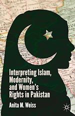 Télécharger le livre :  Interpreting Islam, Modernity, and Women's Rights in Pakistan