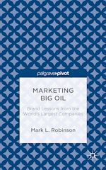 Télécharger le livre :  Marketing Big Oil: Brand Lessons from the World's Largest Companies