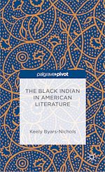 Télécharger le livre :  The Black Indian in American Literature