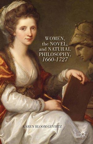 Téléchargez le livre :  Women, the Novel, and Natural Philosophy, 1660–1727
