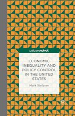 Télécharger le livre :  Economic Inequality and Policy Control in the United States