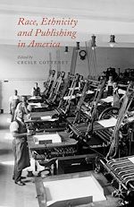 Télécharger le livre :  Race, Ethnicity and Publishing in America