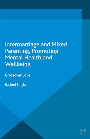 Téléchargez le livre :  Intermarriage and Mixed Parenting, Promoting Mental Health and Wellbeing