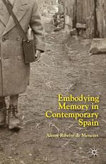 Télécharger le livre :  Embodying Memory in Contemporary Spain