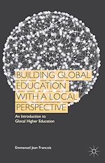 Télécharger le livre :  Building Global Education with a Local Perspective