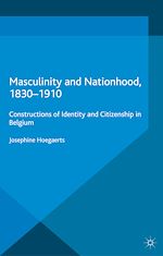 Télécharger le livre :  Masculinity and Nationhood, 1830-1910
