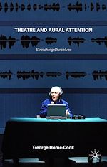 Télécharger le livre :  Theatre and Aural Attention