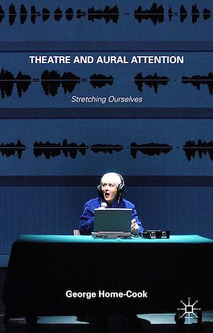Téléchargez le livre :  Theatre and Aural Attention