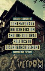 Télécharger le livre :  Contemporary British Fiction and the Cultural Politics of Disenfranchisement