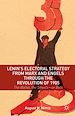 Télécharger le livre :  Lenin's Electoral Strategy from Marx and Engels through the Revolution of 1905