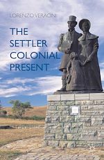 Télécharger le livre :  The Settler Colonial Present