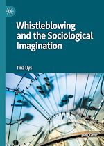 Télécharger le livre :  Whistleblowing and the Sociological Imagination