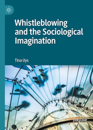 Téléchargez le livre :  Whistleblowing and the Sociological Imagination