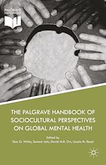 Télécharger le livre :  The Palgrave Handbook of Sociocultural Perspectives on Global Mental Health