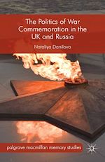 Download this eBook The Politics of War Commemoration in the UK and Russia
