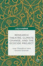 Télécharger le livre :  Research Theatre, Climate Change, and the Ecocide Project: A Casebook