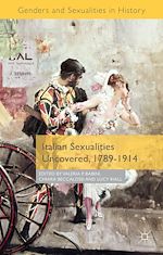 Télécharger le livre :  Italian Sexualities Uncovered, 1789-1914