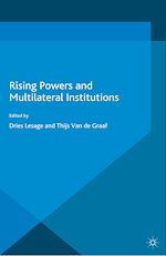 Télécharger le livre :  Rising Powers and Multilateral Institutions