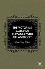 Télécharger le livre :  The Victorian Colonial Romance with the Antipodes