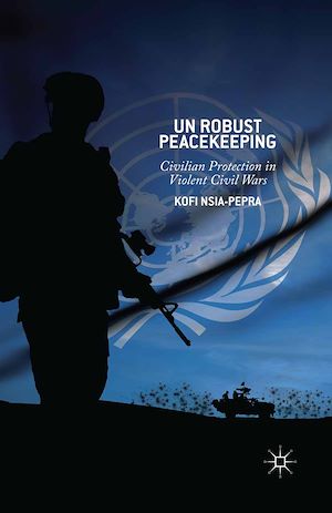 Téléchargez le livre :  UN Robust Peacekeeping