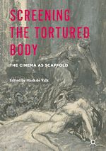 Télécharger le livre :  Screening the Tortured Body