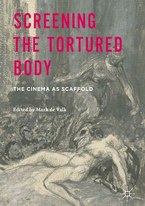 Téléchargez le livre :  Screening the Tortured Body