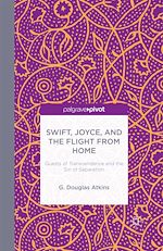 Télécharger le livre :  Swift, Joyce, and the Flight from Home
