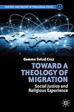 Télécharger le livre :  Toward a Theology of Migration