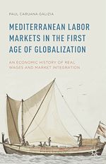 Télécharger le livre :  Mediterranean Labor Markets in the First Age of Globalization