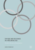 Télécharger le livre :  Critique and Resistance in a Neoliberal Age