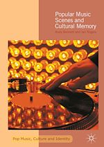 Télécharger le livre :  Popular Music Scenes and Cultural Memory
