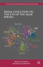 Télécharger le livre :  Media Evolution on the Eve of the Arab Spring