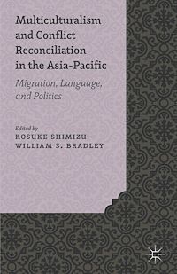 Téléchargez le livre :  Multiculturalism and Conflict Reconciliation in the Asia-Pacific