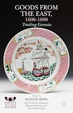 Télécharger le livre :  Goods from the East, 1600-1800