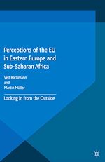 Télécharger le livre :  Perceptions of the EU in Eastern Europe and Sub-Saharan Africa