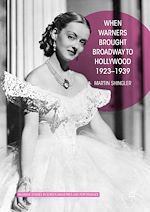 Télécharger le livre :  When Warners Brought Broadway to Hollywood, 1923-1939