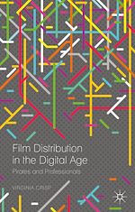 Télécharger le livre :  Film Distribution in the Digital Age