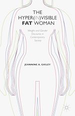 Télécharger le livre :  The Hyper(in)visible Fat Woman