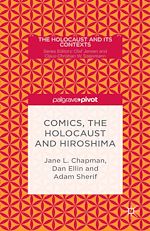 Télécharger le livre :  Comics, the Holocaust and Hiroshima