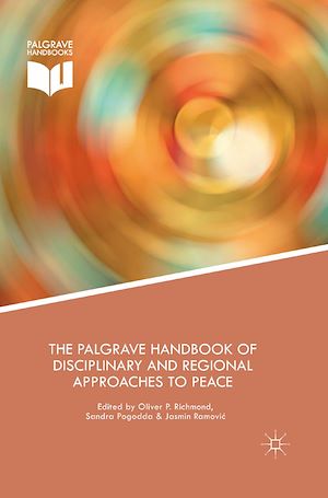 Téléchargez le livre :  The Palgrave Handbook of Disciplinary and Regional Approaches to Peace