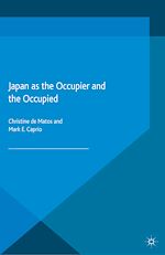 Télécharger le livre :  Japan as the Occupier and the Occupied