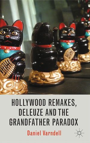 Téléchargez le livre :  Hollywood Remakes, Deleuze and the Grandfather Paradox