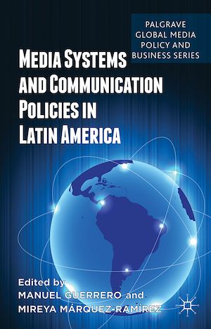Téléchargez le livre :  Media Systems and Communication Policies in Latin America