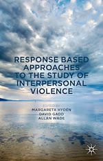 Télécharger le livre :  Response Based Approaches to the Study of Interpersonal Violence