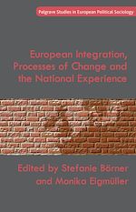 Download this eBook European Integration, Processes of Change and the National Experience
